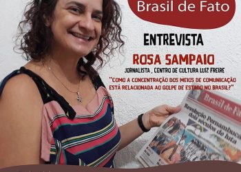 Rosa Sampaio relacionou o monopólio da comunicação com o golpe de estado no país